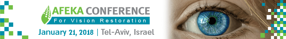 Afeka Conference for Vision Restoration. January 21, 2018. Tel-Aviv, Israel